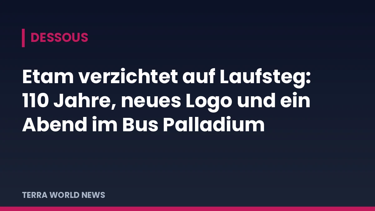 Заглавна графика: Etam без ревю: 110 години, ново лого и вечер в Bus Palladium