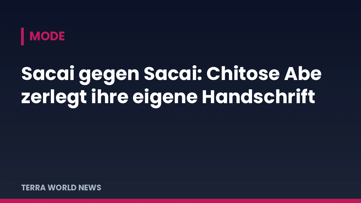 Заглавна графика: Sacai срещу Sacai: Chitose Abe разглобява собствения си почерк
