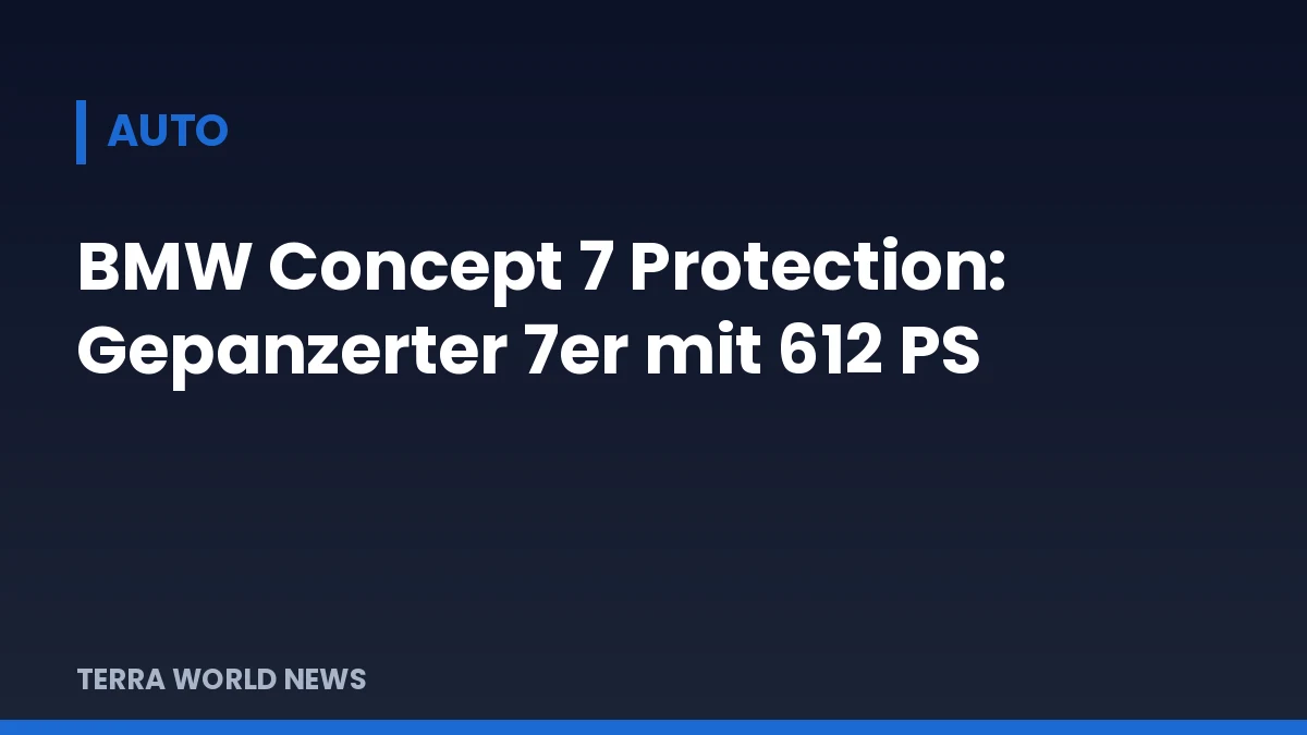 Title graphic: BMW Concept 7 Protection