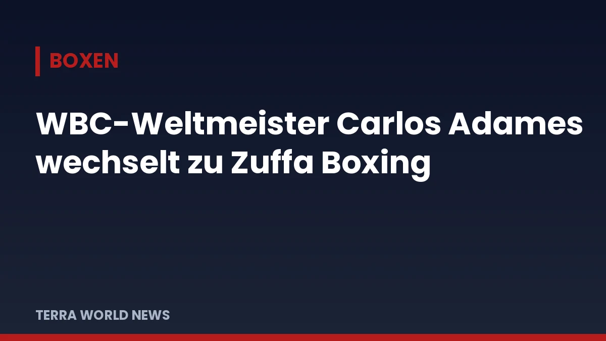 Заглавна графика: Световният шампион на WBC Карлос Адамес преминава в Zuffa Boxing (собствена графика)