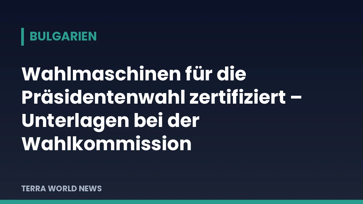 Titelgrafik: Wahlmaschinen für die Präsidentenwahl zertifiziert – Unterlagen bei der Wahlkommission