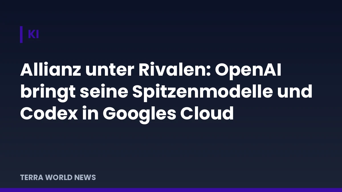 Заглавна графика: Съюз между съперници: OpenAI пуска водещите си модели и Codex в облака на Google