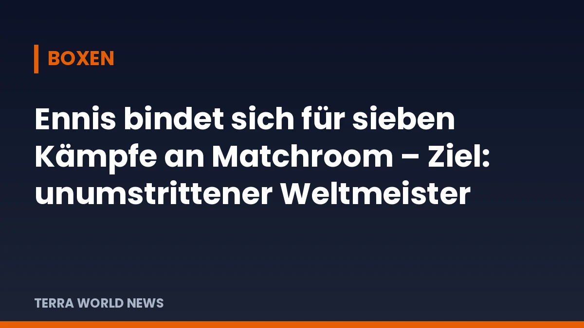 Titelgrafik: Jaron Ennis verlängert bei Matchroom