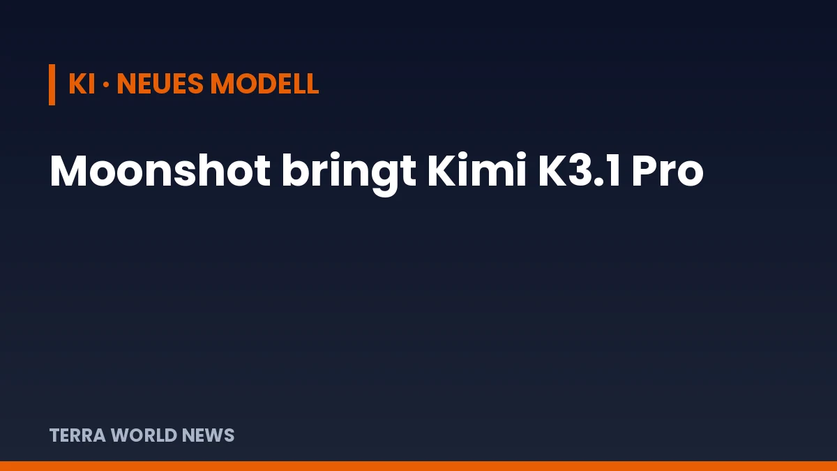 Titelgrafik: Chinesisches KI-Labor Moonshot bringt Kimi K3.1 Pro