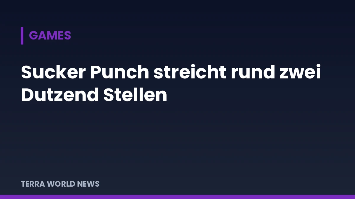 Titelgrafik: Stellenabbau bei Sucker Punch