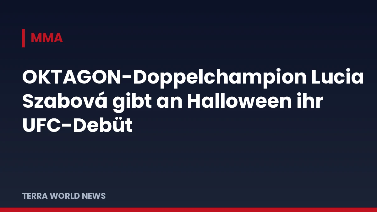 Titelgrafik: OKTAGON-Doppelchampion Lucia Szabová gibt an Halloween ihr UFC-Debüt