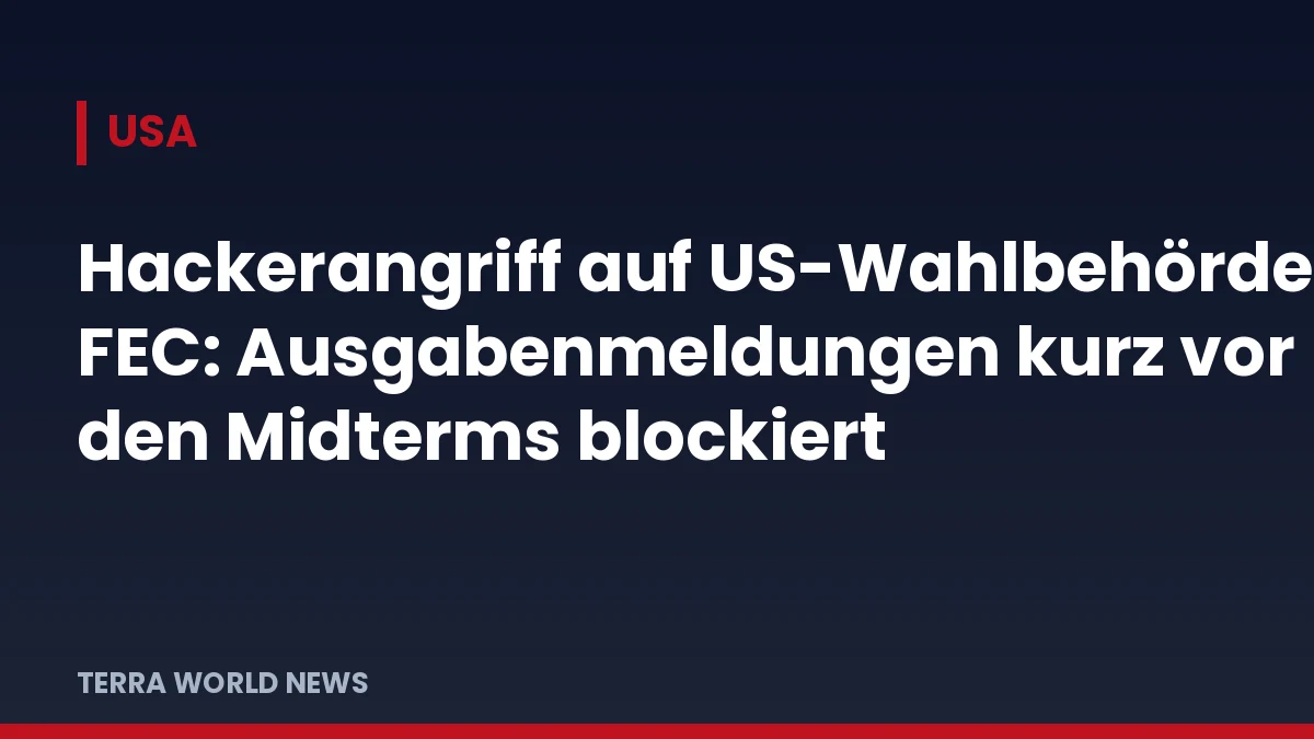 Titelgrafik: Hackerangriff auf US-Wahlbehörde FEC: Ausgabenmeldungen kurz vor den Midterms blockiert