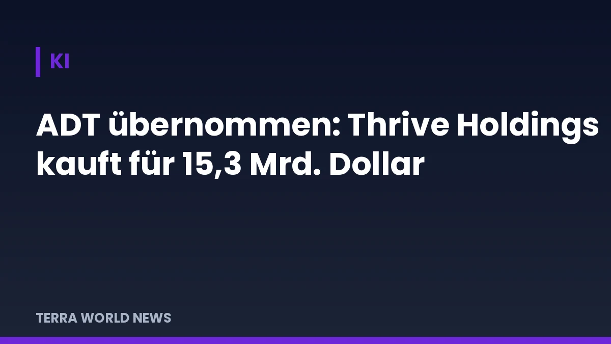 Title graphic: Thrive Holdings acquires ADT